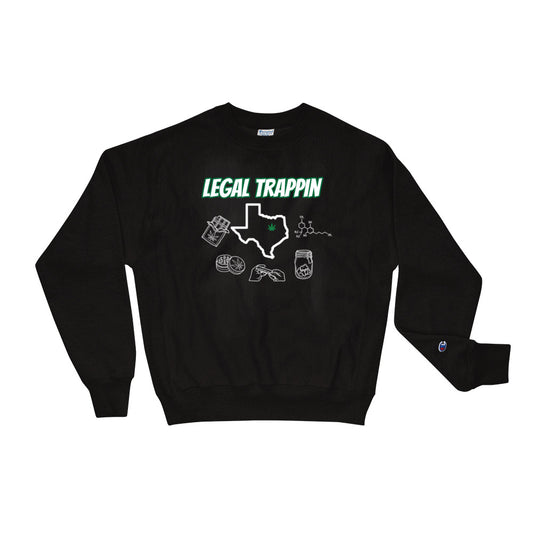 Legal Trappin Champion Sweatshirt - BackDoorBudsUSA